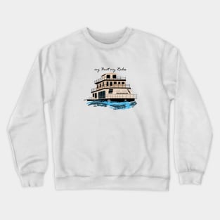 HOUSE BOAT CAPTAIN SAILOR FISHING Crewneck Sweatshirt